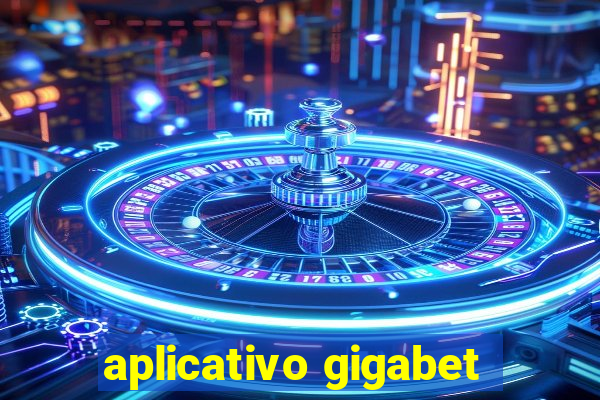 aplicativo gigabet